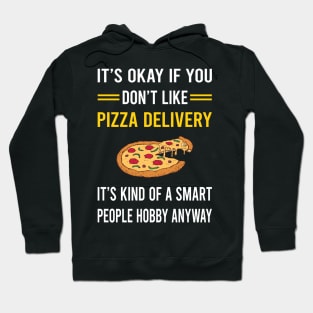 Smart People Hobby Pizza Delivery Hoodie